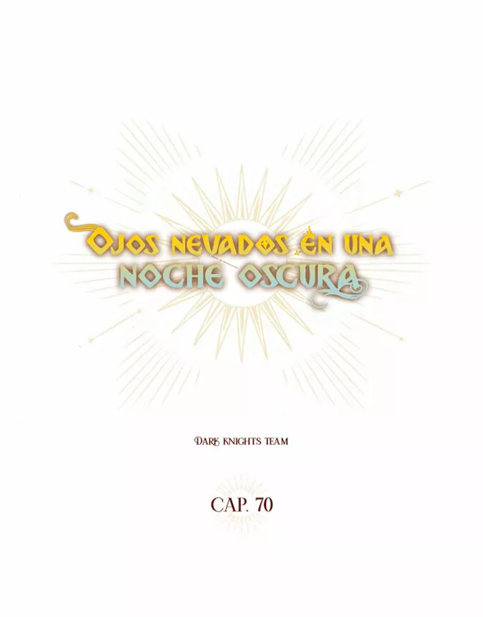 Ojos Nevados en una Noche Obscura Capítulo 70 - Page 7