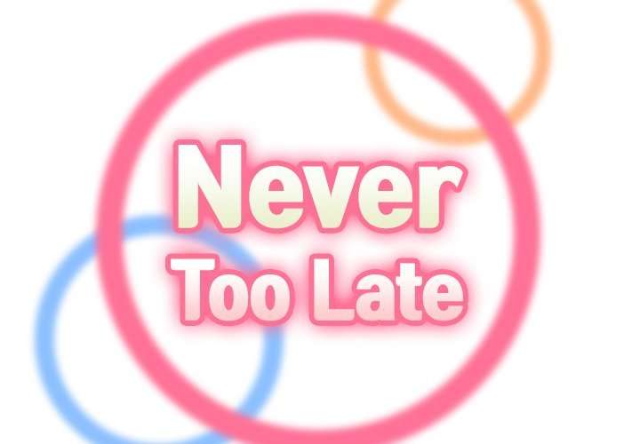 Never Too Late Capítulo 54 - Page 3