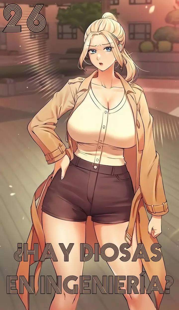 ¡¿Hay Diosas en Ingeniería?! Capítulo 26 - Page 1