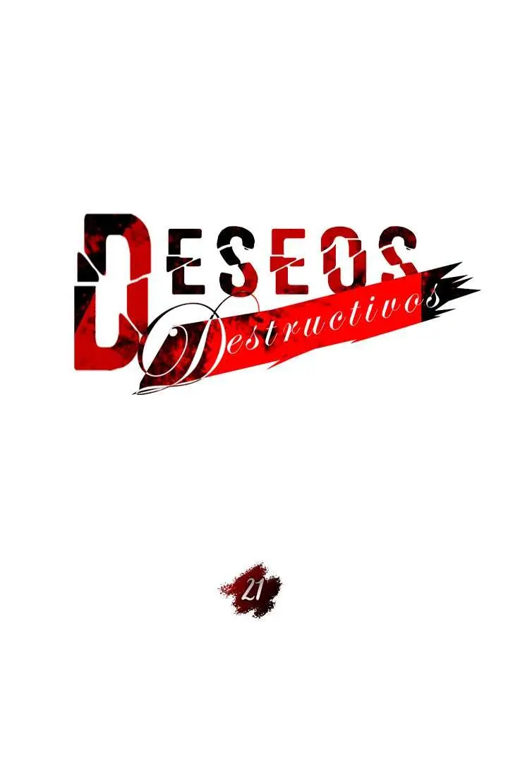 Deseos destructivos Capítulo 21 - Page 18