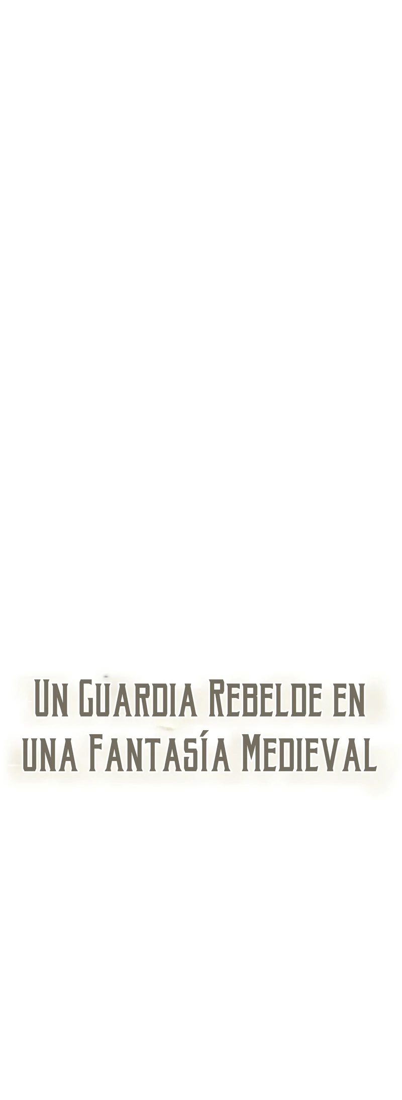Un Guardia Rebelde en una Fantasía Medieval Capítulo 30 - Page 7